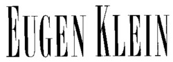 Міжнародна реєстрація торговельної марки № 649402: EUGEN KLEIN