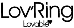 Міжнародна реєстрація торговельної марки № 650755: Lov'Ring Lovable