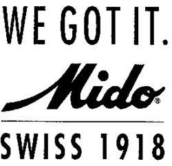Міжнародна реєстрація торговельної марки № 652187: WE GOT IT. Mido SWISS 1918