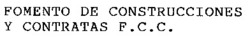 Міжнародна реєстрація торговельної марки № 652384: FOMENTO DE CONSTRUCCIONES Y CONTRATAS F.C.C.