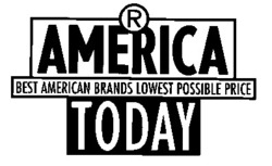 Міжнародна реєстрація торговельної марки № 653942: AMERICA TODAY BEST AMERICAN BRANDS LOWEST POSSIBLE PRICE
