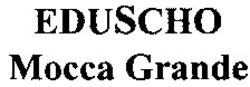 Міжнародна реєстрація торговельної марки № 660557: EDUSCHO Mocca Grande