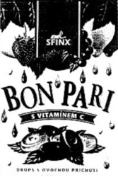 Міжнародна реєстрація торговельної марки № 670413: SFINX BON PARI S VITAMINEN C DROPS OVOCNOU PRICHUTI DROPS S AVOCNOU PRICHUT