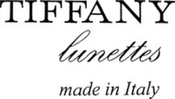 Міжнародна реєстрація торговельної марки № 671135: TIFFANY lunettes made in Italy
