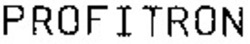 Міжнародна реєстрація торговельної марки № 671532: PROFITRON