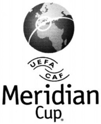 Міжнародна реєстрація торговельної марки № 675073: UEFA CAF Meridian Cup.