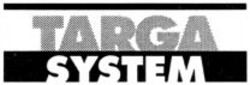 Міжнародна реєстрація торговельної марки № 679442: TARGA SYSTEM