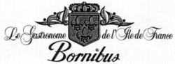 Міжнародна реєстрація торговельної марки № 685887: Le Gastronome de l'Ile de France Bornibus