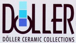 Міжнародна реєстрація торговельної марки № 687348: DOLLER DÖLLER CERAMIC COLLECTIONS