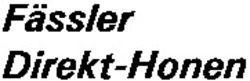 Міжнародна реєстрація торговельної марки № 689247: Fässler Direkt-Honen