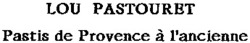 Міжнародна реєстрація торговельної марки № 694864: LOU PASTOURET Pastis de Provence à l'ancienne