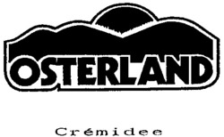 Міжнародна реєстрація торговельної марки № 697895: OSTERLAND Crémidee