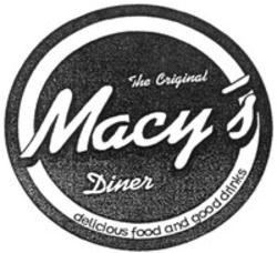 Міжнародна реєстрація торговельної марки № 703422: The Original Macy's Diner delicious food and good drinks