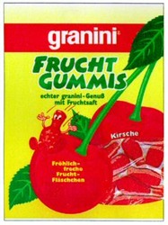 Міжнародна реєстрація торговельної марки № 704895: granini FRUCHT GUMMIS