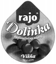 Міжнародна реєстрація торговельної марки № 712047: rajo Dolinka kyslomliecny nápoj Visna