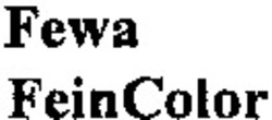 Міжнародна реєстрація торговельної марки № 712729: Fewa FeinColor