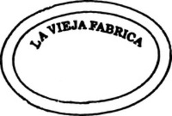Міжнародна реєстрація торговельної марки № 713914: LA VIEJA FABRICA