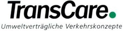 Міжнародна реєстрація торговельної марки № 715420: TransCare Umweltverträgliche Verkehrskonzepte