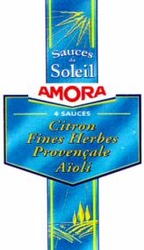 Міжнародна реєстрація торговельної марки № 715579: Sauces du Soleil AMORA 4 SAUCES Citron Fines Herbes Provençale Aïoli