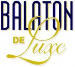 Міжнародна реєстрація торговельної марки № 717803: BALATON DE Luxe