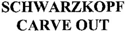 Міжнародна реєстрація торговельної марки № 733957: SCHWARZKOPF CARVE OUT