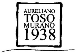 Міжнародна реєстрація торговельної марки № 734116: AURELIANO TOSO MURANO 1938