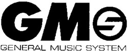 Міжнародна реєстрація торговельної марки № 740703: GMS GENERAL MUSIC SYSTEM