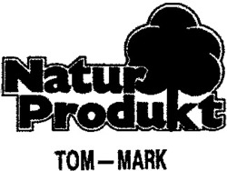 Міжнародна реєстрація торговельної марки № 742713: Natur Produkt TOM-MARK