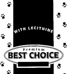 Міжнародна реєстрація торговельної марки № 745380: Premium BEST CHOICE WITH LECITHINE