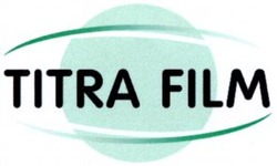 Міжнародна реєстрація торговельної марки № 747676: TITRA FILM