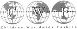 Міжнародна реєстрація торговельної марки № 749269: CWF Children Worldwide Fashion