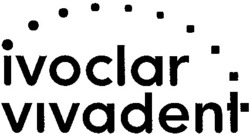 Міжнародна реєстрація торговельної марки № 750827: ivoclar vivadent