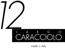 Міжнародна реєстрація торговельної марки № 751776: LARGO CARACCIOLO 12