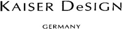 Міжнародна реєстрація торговельної марки № 754360: KAISER DeSIGN GERMANY