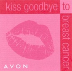 Міжнародна реєстрація торговельної марки № 764357: AVON kiss goodbye to breast cancer