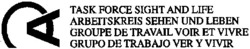 Міжнародна реєстрація торговельної марки № 769914: TASK FORCE SIGHT AND LIFE ARBEITSKREIS SEHEN UND LEBEN GROUPE DE TRAVAIL VOIR ET VIVRE GRUPO DE TRABAJO VER Y VIVIR