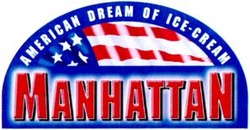 Міжнародна реєстрація торговельної марки № 770657: AMERICAN DREAM OF ICE-CREAM MANHATTAN
