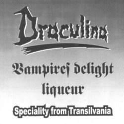 Міжнародна реєстрація торговельної марки № 775556: Draculina Vampires Delight liqueur Speciality from Transilvania