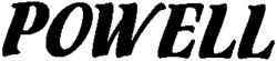 Міжнародна реєстрація торговельної марки № 777889: POWELL