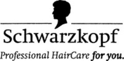 Міжнародна реєстрація торговельної марки № 780434: Schwarzkopf Professional HairCare for you.