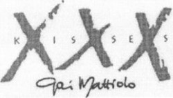 Міжнародна реєстрація торговельної марки № 790836: XXX KISSES Gai Mattiolo