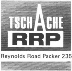 Міжнародна реєстрація торговельної марки № 801323: TSCHACHE RRP Reynolds Road Packer 235