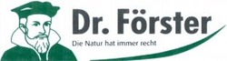 Міжнародна реєстрація торговельної марки № 801745: Dr. Förster Die Natur hat immer recht