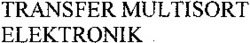 Міжнародна реєстрація торговельної марки № 804139: TRANSFER MULTISORT ELEKTRONIK