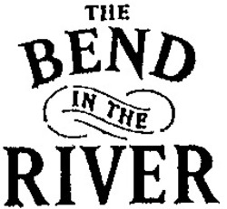 Міжнародна реєстрація торговельної марки № 805096: THE BEND IN THE RIVER