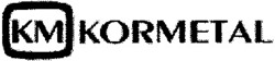 Міжнародна реєстрація торговельної марки № 818526: KM KORMETAL