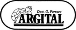 Міжнародна реєстрація торговельної марки № 824770: ARGITAL Dott. G. Ferraro