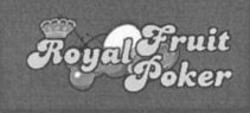 Міжнародна реєстрація торговельної марки № 825263: Royal Fruit Poker