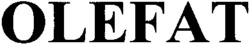 Міжнародна реєстрація торговельної марки № 827189: OLEFAT