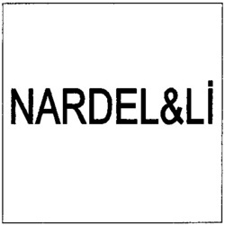 Міжнародна реєстрація торговельної марки № 828575: NARDEL&LI